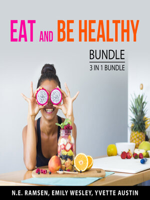 Eat and Be Healthy Bundle, 3 in 1 Bundle - Audiobook